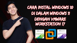 Cara Instal Windows 10 di Dalam Windows 11 Menggunakan VMware Workstation 17 [upl. by Inalaek]