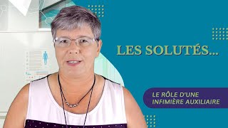 Les solutés et le rôle de l’infirmière auxiliaire [upl. by Niamjneb]