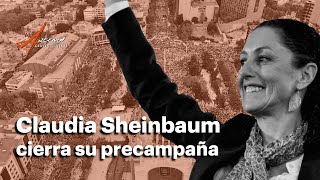 Así cerró Claudia Sheinbaum su precampaña [upl. by Aliel81]