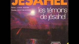 Les Témoins de Jésahel  Jésahel 1972 [upl. by Rosmarin318]