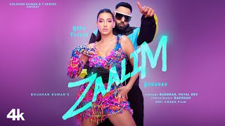 ZAALIM Official Music Video Badshah Nora Fatehi  Payal Dev  Abderafia El Abdioui  Bhushan K [upl. by Col596]