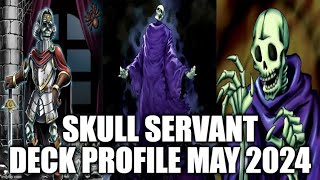 SKULL SERVANT DECK PROFILE MAY 2024 YUGIOH [upl. by Langsdon590]