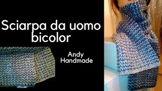 TUTORIAL sciarpa da uomo bicolor  uncinetto facile [upl. by Ong]