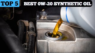 TOP 5 BEST 0W 20 SYNTHETIC OIL in 2024 [upl. by Soloman]