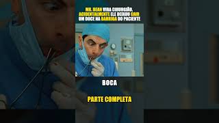 MR BEAN VIRA CIRURGIÃO ACIDENTALMENTE ELE DEIXOU CAIR UM DOCE NA BARRIGA DO PACIENTE [upl. by Lail]