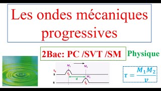 Les ondes mécaniques progressives  PC  SVT  SM [upl. by Annelise]