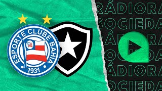 Bahia x Botafogo  Copa do Brasil 2024  Rádio Sociedade [upl. by Keen]