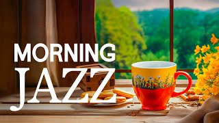 Morning Jazz  Positive Energy with Jazz Relaxing Music amp Happy Bossa Nova for Begin the day study [upl. by Isis]