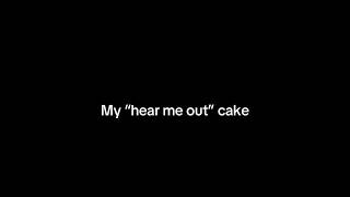 My head me out cake hearmeout [upl. by Mchugh]