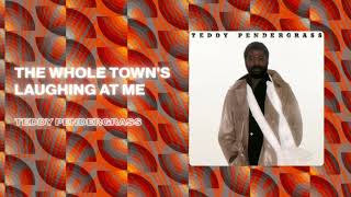 Teddy Pendergrass  The Whole Towns Laughing at Me Official Audio [upl. by Ad148]