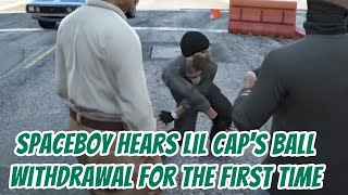 Spaceboy Hears Lil Caps Ball Withdrawal for the First Time  Spaceboy  GTA 5 RP NoPixel [upl. by Robbins]