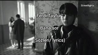 Ferdi Tayfur  Bana sor sözleri lyrics streetlights [upl. by Airdnalahs770]