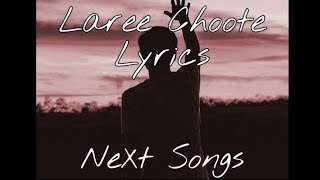 Laree Choote  Lyrics  The Bassicks amp Kartik Chandna  NeXt Songs [upl. by Nnayhs]