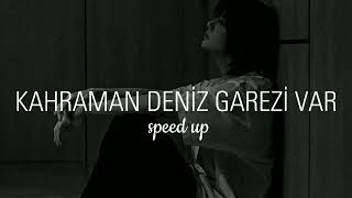 Kahraman DenizGarezi Var speed up [upl. by Eimac]