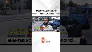 Hırsız mahalle bakkalı çıktı [upl. by Atikehs]