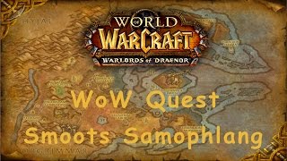 WoW Quest Smoots Samophlang [upl. by Pooley]