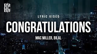 Congratulations  Mac Miller Bilal  Lyric Video [upl. by Nuli]