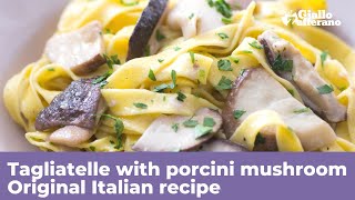 PORCINI MUSHROOM TAGLIATELLE  Original Italian recipe [upl. by Reifinnej967]