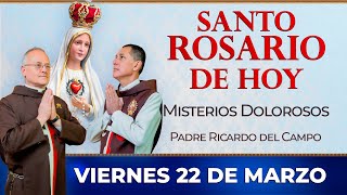 Santo Rosario de Hoy  Viernes 22 de Marzo  Misterios Dolorosos rosario santorosario [upl. by Haimorej]