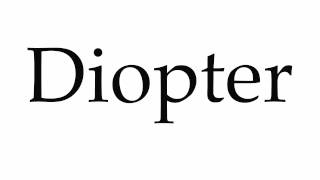 How to Pronounce Diopter [upl. by Edrahs931]