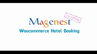 Woocommerce hotel booking  Magenest [upl. by Niassuh754]