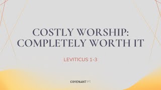 COSTLY WORSHIP Completely Worth it Leviticus 13 by Benjamin Sun 1045am service 3 March 2024 [upl. by Willmert393]