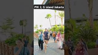 PIK2 G island disore hari rame banget jakarta fyp viralvideo shortvideo viralshorts pik2 [upl. by Anuayek]