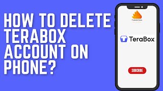 How to Delete Terabox Account on Phone [upl. by Naujtna]