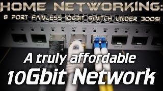 Home Networking Cheap 8 port 10Gbit Home Network setup Mikrotik CRS3091G8SIN [upl. by Gavrielle]