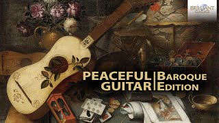 Peaceful Guitar The Baroque Collection [upl. by Onavlis983]