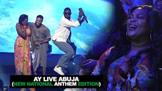 The New National Anthem Edition AY Live Abuja [upl. by Higginson320]