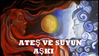 ateş ve su ateş ile suyun aşkı can yücel [upl. by Ferrell]