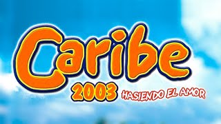 CARIBE 2003  Hasiendo el Amor 2CDs 💿 Disco Completo [upl. by Didier507]