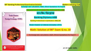 Math Solution 98th Banking Diploma Exam Q no10 Cross Rate TRADE FINANCE amp FOREIGN EXCHANGE AIBB [upl. by Nwahsel]