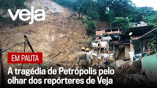 A tragédia de Petrópolis pelo olhar dos repórteres de Veja [upl. by Forras318]