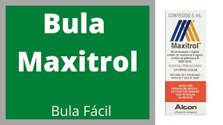 Bula Maxitrol Como usar Maxitrol  Bula Simples efeitos colaterais do medicamento saiba mais [upl. by Adnal]