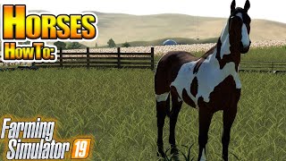 Horses in Farming Simulator 19  How To in FS19 [upl. by Ardnosal]