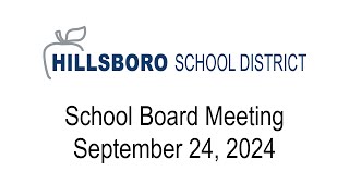 School Board Meeting September 24 2024 Hillsboro School District [upl. by Boyer505]