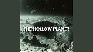 The Hollow Planet [upl. by Ennair246]