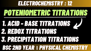 Potentiometric titrations  Electrochemistry  Bsc 2nd year physical chemistry [upl. by Arreit]