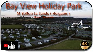 ☀️ 🏕️ Bay View Holiday Park at Bolton Le Sands Holgates 🏕️ ☀️ [upl. by Riancho924]