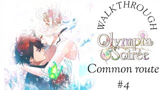 Olympia Soiree Walkthrough Common Route 4 [upl. by Eatnwahs]