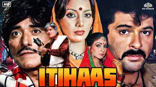 Itihaash इतिहास Hindi Full Movie  Anil Kapoor Raaj Kumar Shabana Azmi Rati Agnihotri [upl. by Ahsatam]