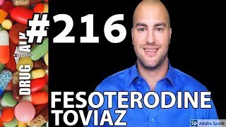 FESOTERODINE TOVIAZ  PHARMACIST REVIEW  216 [upl. by Yesdnik]