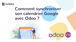 Comment synchroniser son calendrier Google avec Odoo  tuto en français [upl. by Alastair]