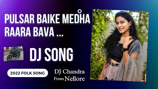 Pulsar Bike Medha Raara Bava Dj Song Roadshow Mix  DJ Chandra From Nellore Pulsarbikesongdj [upl. by Ybeloc962]