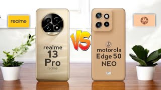 Realme 13 Pro vs Motorola Edge 50 Neo [upl. by Roldan]