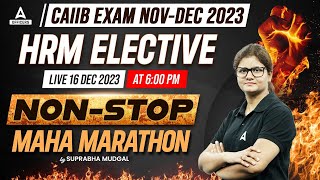 CAIIB HRM Elective Maha Marathon Class  CAIIB Dec 2023 Exam [upl. by Elagiba]