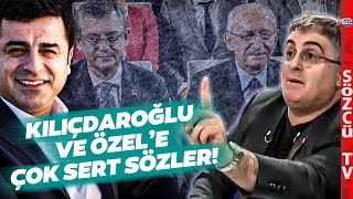 Ersan Şen Selahattin Demirtaşa Selam Gönderen Özgür Özel ve Kılıçdaroğluna Çok Sinirlendi [upl. by Weinreb755]