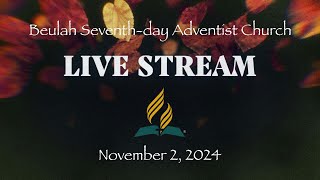 Helmet of Salvation  November 2 2024  Beulah SDA Church  Live Streaming Service [upl. by Zoa531]